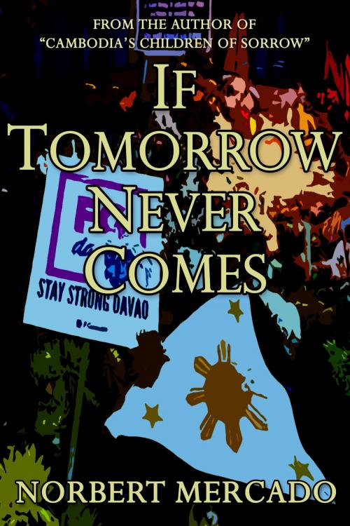 Cover of the book If Tomorrow Never Comes by Norbert Mercado, Norbert Mercado