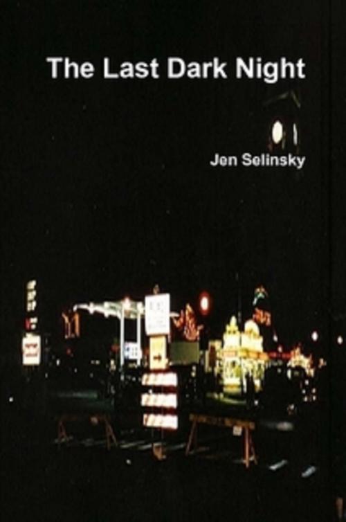 Cover of the book The Last Dark Night by Jen Selinsky, Jen Selinsky