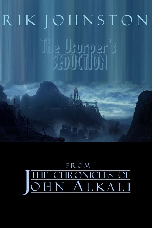 Cover of the book The Usurper's Seduction by Rik Johnston, Rik Johnston