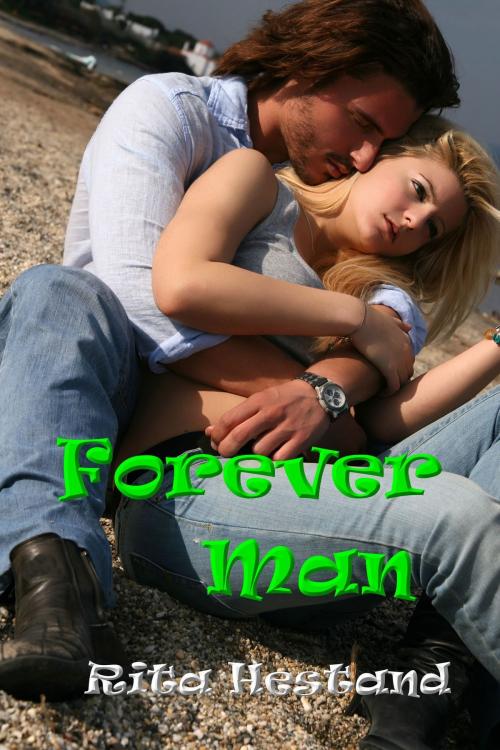 Cover of the book Forever Man by Rita Hestand, Rita Hestand
