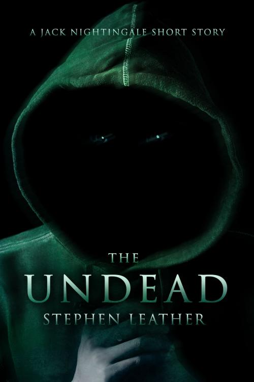 Cover of the book The Undead (A Jack Nightingale Short Story) by Stephen Leather, Stephen Leather