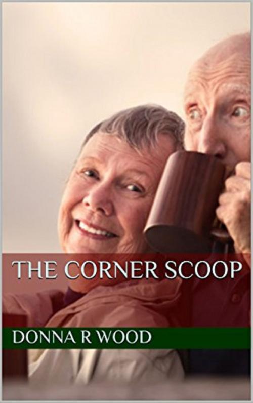 Cover of the book The Corner Scoop by Donna R. Wood, Donna R. Wood