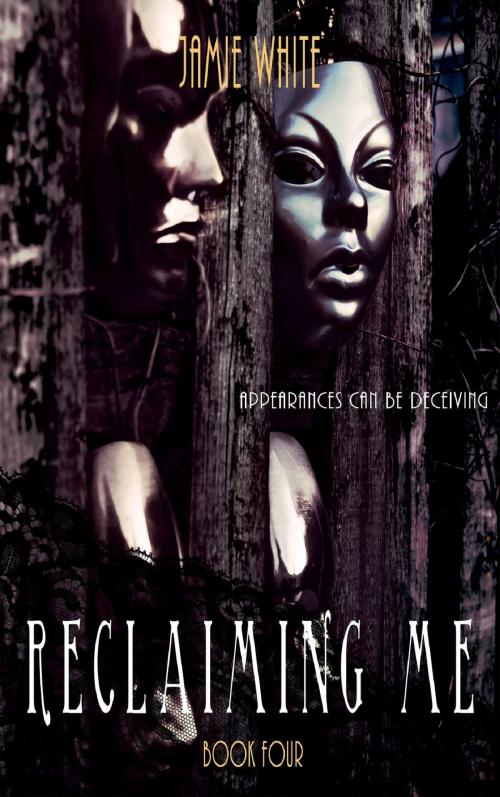 Cover of the book Reclaiming Me by Jamie White, Jamie White