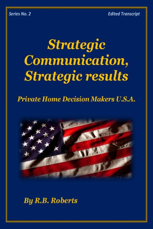 Cover of the book Strategic Communication, Strategic Results - Series No. 2 [PHDMUSA] by RB Roberts, RB Roberts