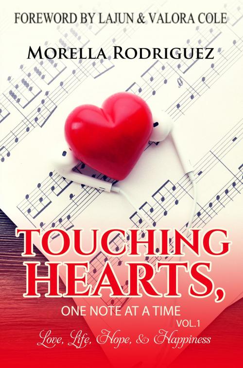 Cover of the book Touching Hearts… One Note at A Time! by Morella Rodriguez, Morella Rodriguez