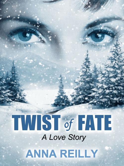 Cover of the book Twist of Fate by Anna Reilly, Anna Reilly