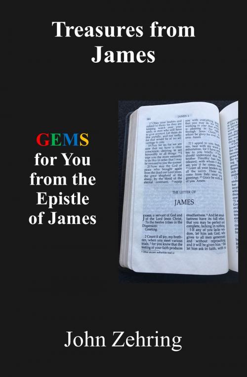 Cover of the book Treasures from James: GEMS for You from the Epistle of James by John Zehring, John Zehring
