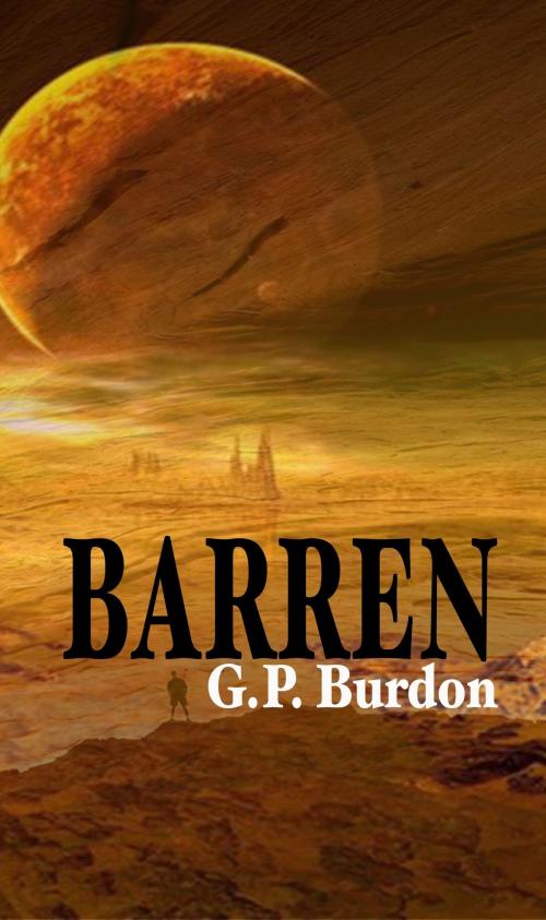 Cover of the book Barren by G.P. Burdon, G.P. Burdon