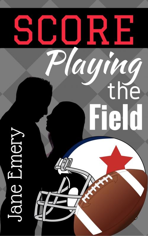 Cover of the book Score: Playing the Field by Jane Emery, Jane Emery