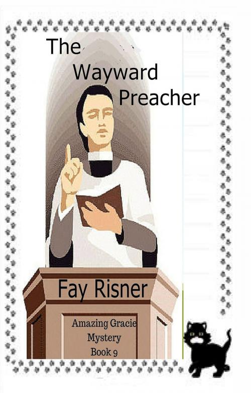 Cover of the book The Wayward Preacher by Fay Risner, Fay Risner