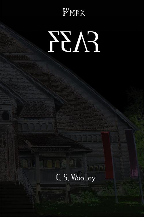 Cover of the book Fear by C. S. Woolley, C. S. Woolley