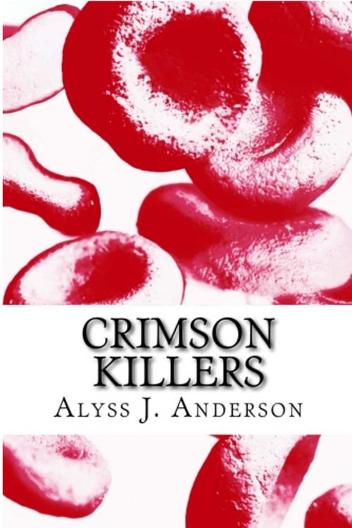 Cover of the book Crimson Killers by Alyss J. Anderson, Alyss J. Anderson