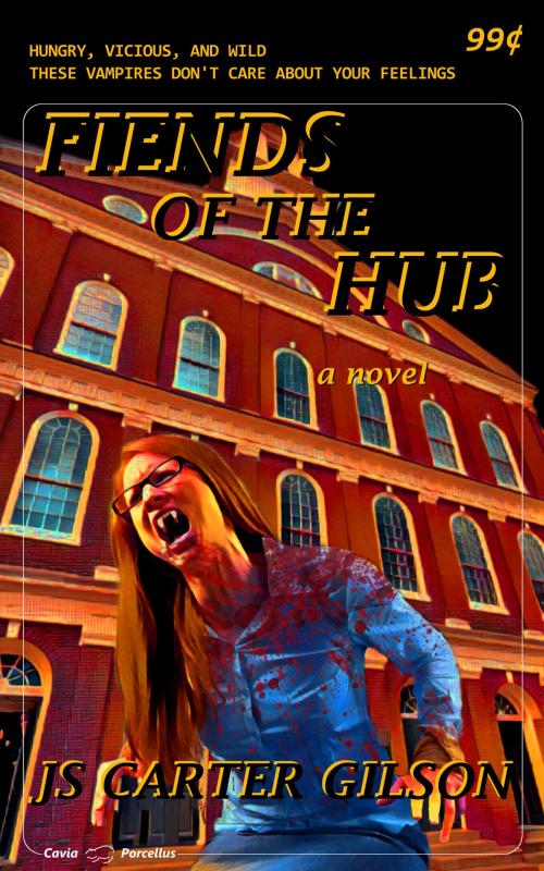 Cover of the book Fiends of the Hub by JS Carter Gilson, JS Carter Gilson