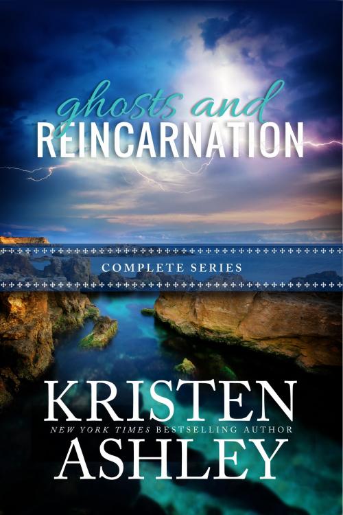 Cover of the book Ghosts and Reincarnation Complete Series by Kristen Ashley, Kristen Ashley
