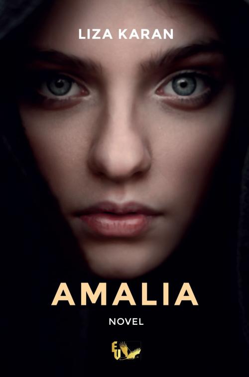Cover of the book Amalia by Liza Karan, Liza Karan