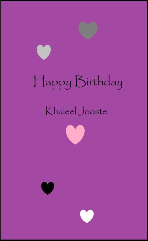 Cover of the book Happy Birthday by Khaleel Jooste, Khaleel Jooste