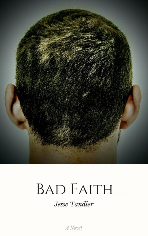 Cover of the book Bad Faith by Jesse Tandler, Jesse Tandler