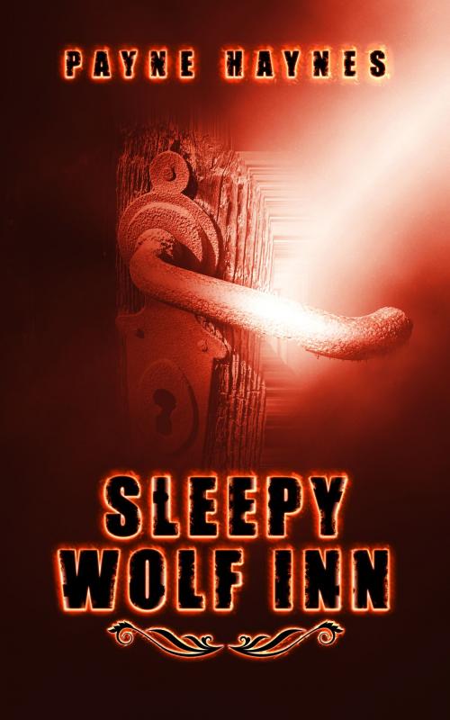 Cover of the book Sleepy Wolf Inn by Payne Haynes, Payne Haynes