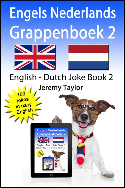 Cover of the book Engels Nederlands Grappenboek 2 (English Dutch Joke Book 2) by Jeremy Taylor, Jeremy Taylor