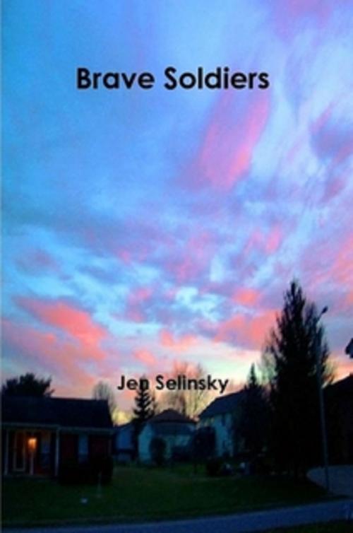 Cover of the book Brave Soldiers by Jen Selinsky, Jen Selinsky