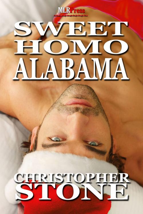 Cover of the book Sweet Homo Alabama by Christopher Stone, MLR Press