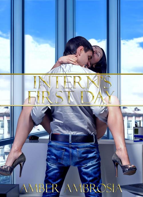 Cover of the book Intern's First Day by Amber Ambrosia, J.M. Christopher