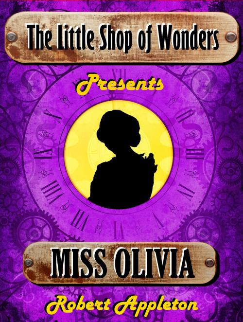 Cover of the book Miss Olivia by Robert Appleton, Robert Appleton