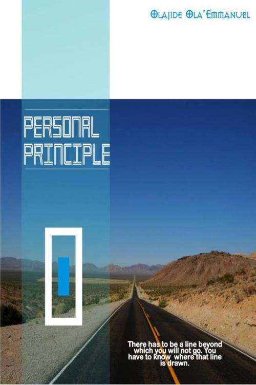 Cover of the book Personal Principle by Olajide Ola'Emmanuel, Olajide Ola'Emmanuel