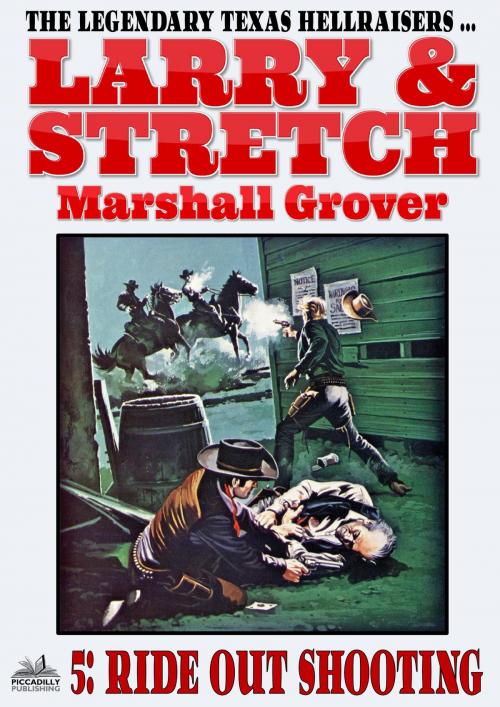 Cover of the book Larry and Stretch 5: Ride Out Shooting by Marshall Grover, Piccadilly Publishing