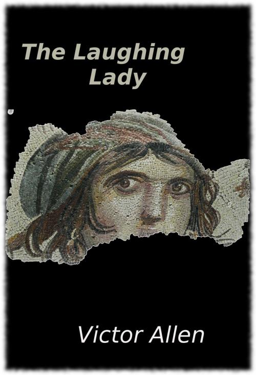 Cover of the book The Laughing Lady by Victor Allen, Victor Allen