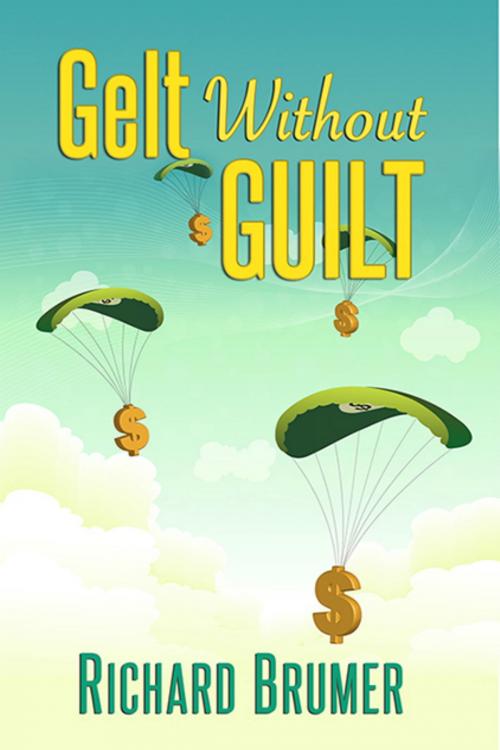 Cover of the book Gelt Without Guilt by Richard Brumer, Richard Brumer