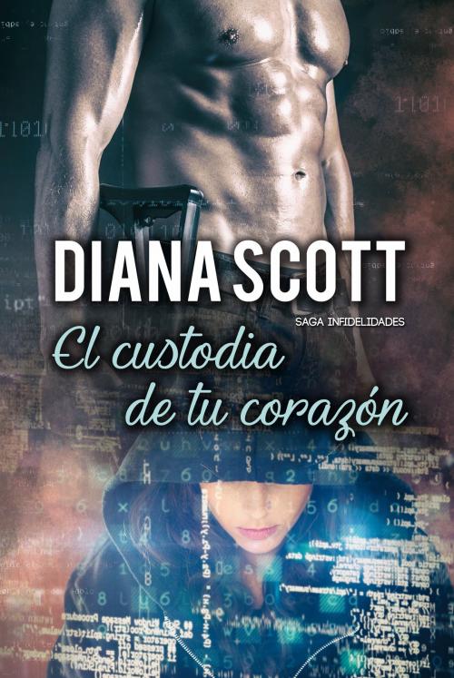 Cover of the book El custodia de tu corazón by Diana Scott, Diana Scott