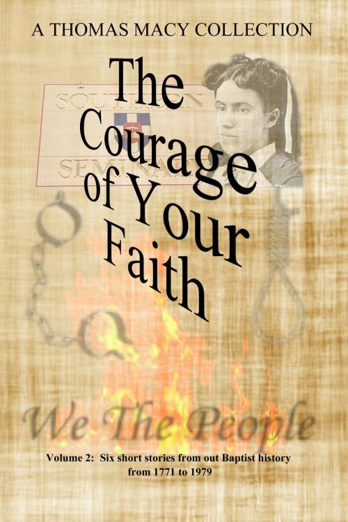Cover of the book The Courage of Your Faith, Volume 2 by Thomas Macy, Thomas Macy