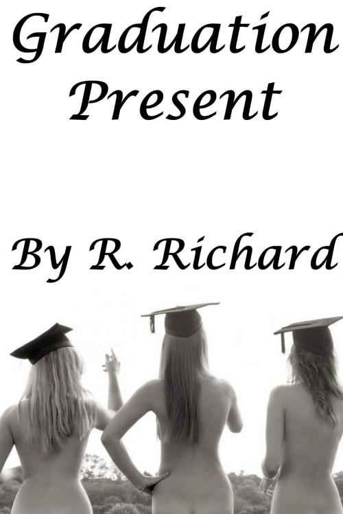 Cover of the book Graduation Present by R. Richard, R. Richard