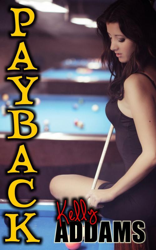 Cover of the book Payback by Kelly Addams, PMO Publishing