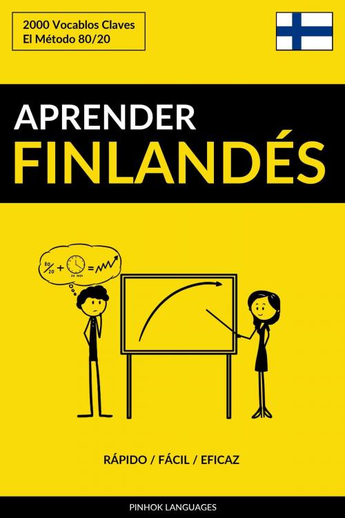 Cover of the book Aprender Finlandés: Rápido / Fácil / Eficaz: 2000 Vocablos Claves by Pinhok Languages, Pinhok Languages