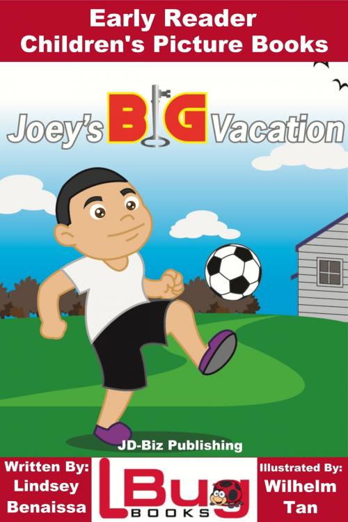 Cover of the book Joey's Big Vacation: Early Reader - Children's Picture Books by Lindsey Benaissa, Wilhelm Tan, Mendon Cottage Books