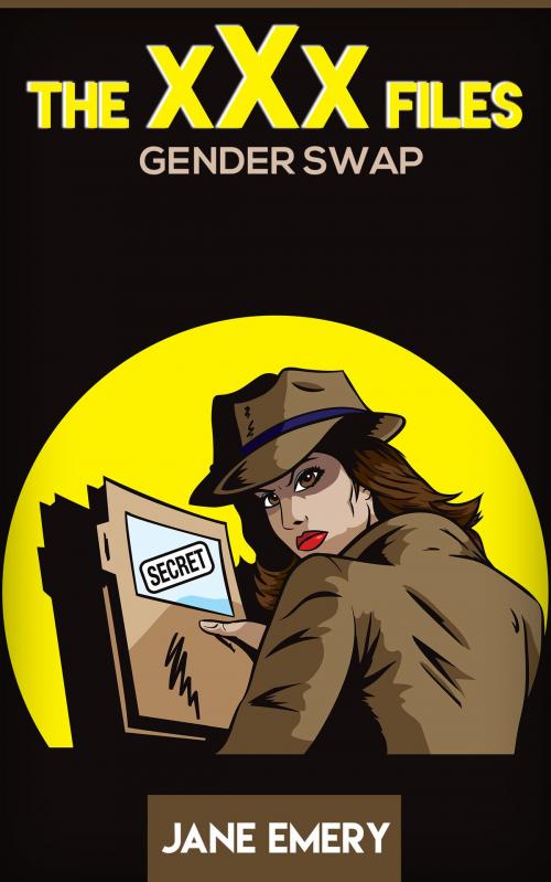 Cover of the book The xXx Files: Gender Swap by Jane Emery, Jane Emery