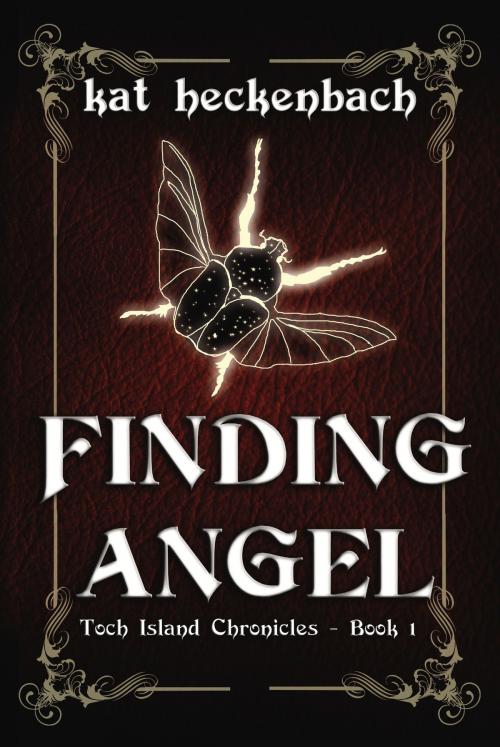 Cover of the book Finding Angel (Toch Island Chronicles book 1) by Kat Heckenbach, Kat Heckenbach