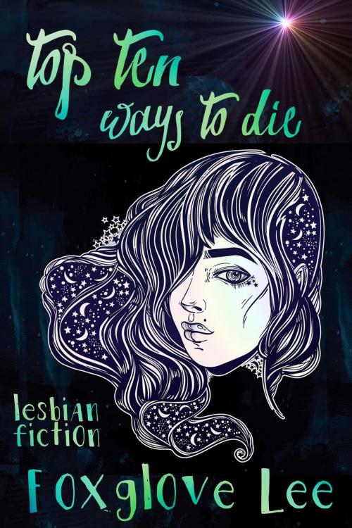 Cover of the book Top Ten Ways to Die by Foxglove Lee, Rainbow Crush