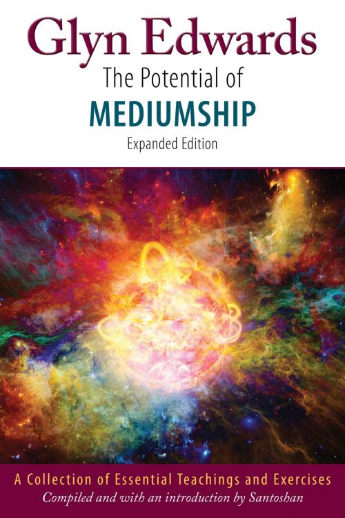 Cover of the book The Potential of Mediumship: A Collection of Essential Teachings and Exercises (expanded edition) by Glyn Edwards, S Wollaston