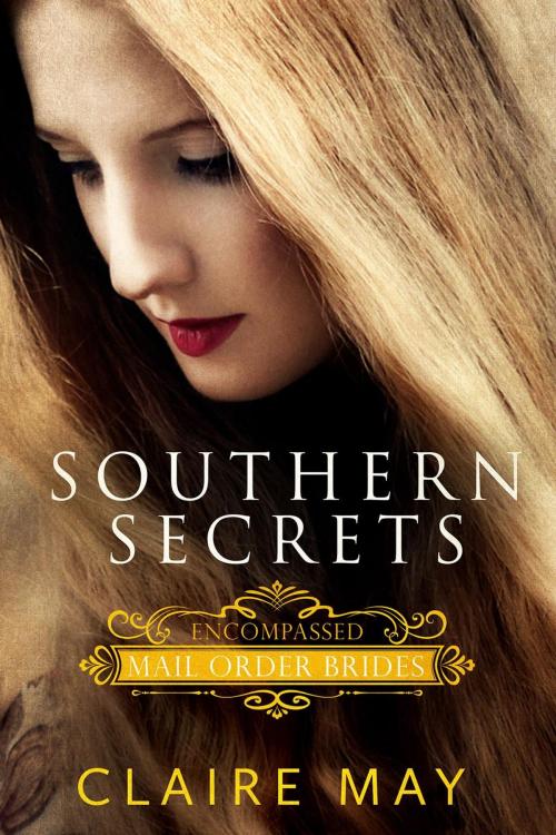 Cover of the book Southern Secrets by Claire May, Claire May