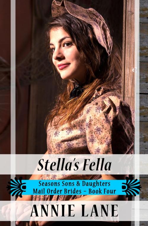 Cover of the book Mail Order Bride - Stella's Fella by Annie Lane, Annie Lane