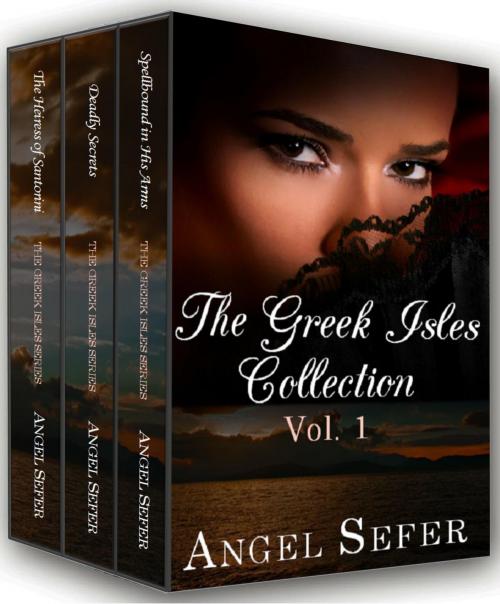 Cover of the book The Greek Isles Collection Vol. 1 by Angel Sefer, Panagiota Kalofolia