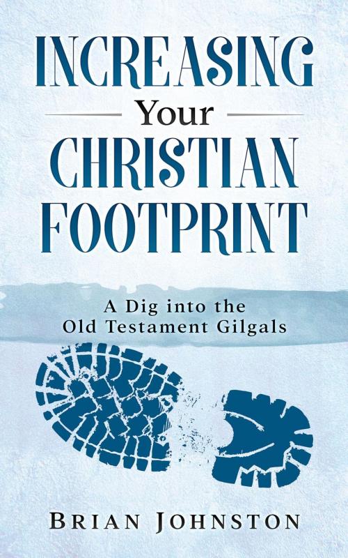 Cover of the book Increasing Your Christian Footprint by Brian Johnston, Hayes Press