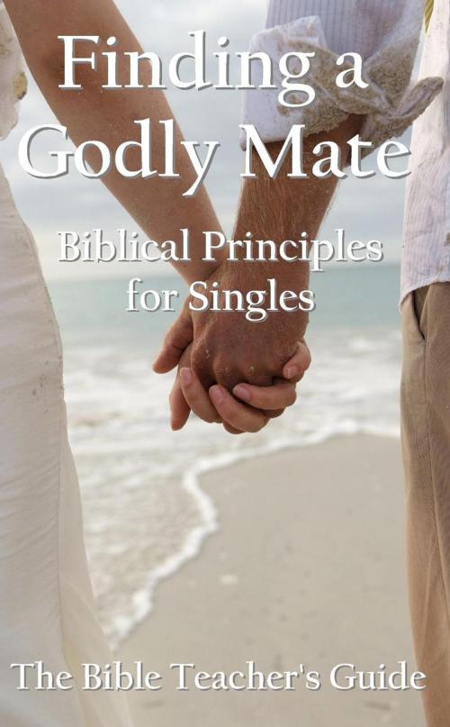 Cover of the book Finding a Godly Mate: Biblical Principles for Singles by Gregory Brown, Gregory Brown