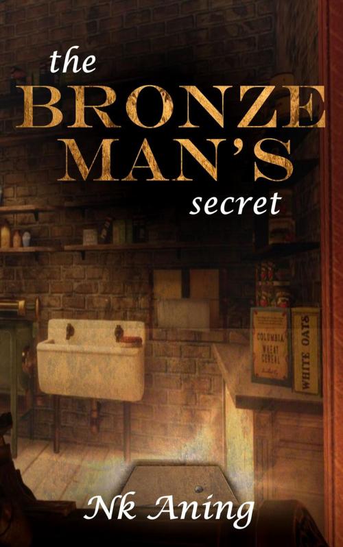 Cover of the book The Bronze Man's Secret by N.K. Aning, N.K. Aning