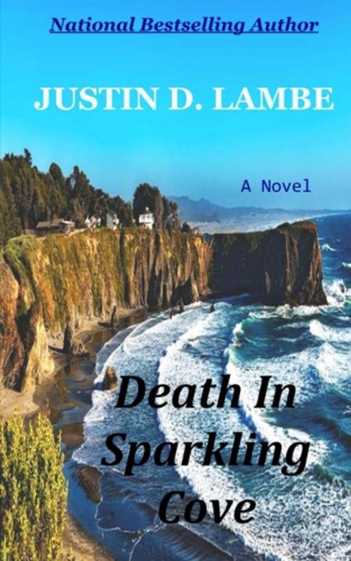 Cover of the book Death in Sparkling Cove by Justin Lambe, Justin D. Lambe