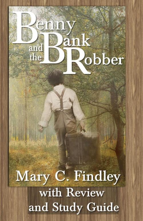 Cover of the book Benny and the Bank Robber Study Guide Student Edition by Mary C. Findley, Findley Family Video