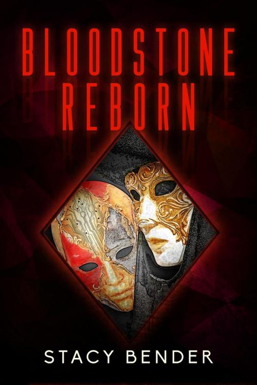 Cover of the book Bloodstone Reborn by Stacy Bender, Byrnas Books